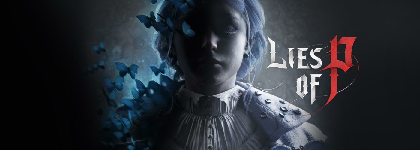 Lies of P: Annunciato il Mese di Uscita all’IGN Fan Fest 2023