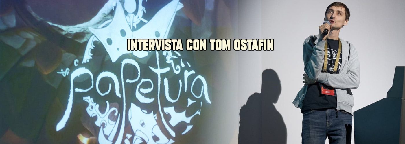 Intervista A Tom Ostafin, Creatore di Papetura