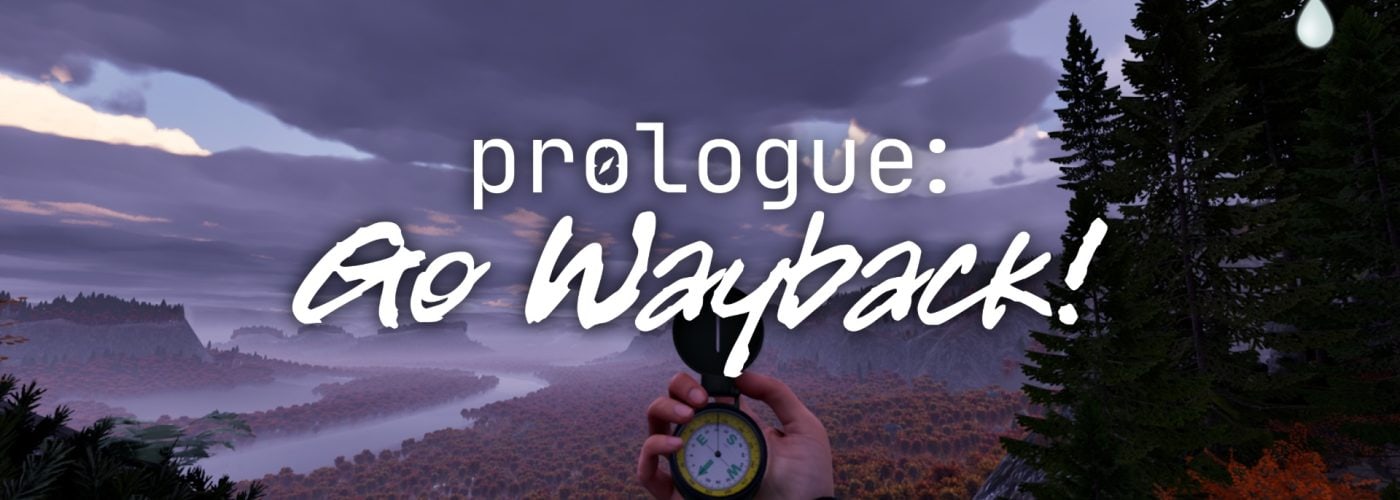 Prologue: Go Wayback! &ndash; Anteprima