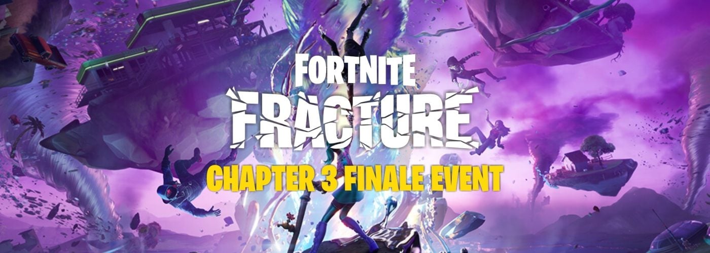 THE FORTNITE “FRACTURE” – Chapter 3 Finale Event