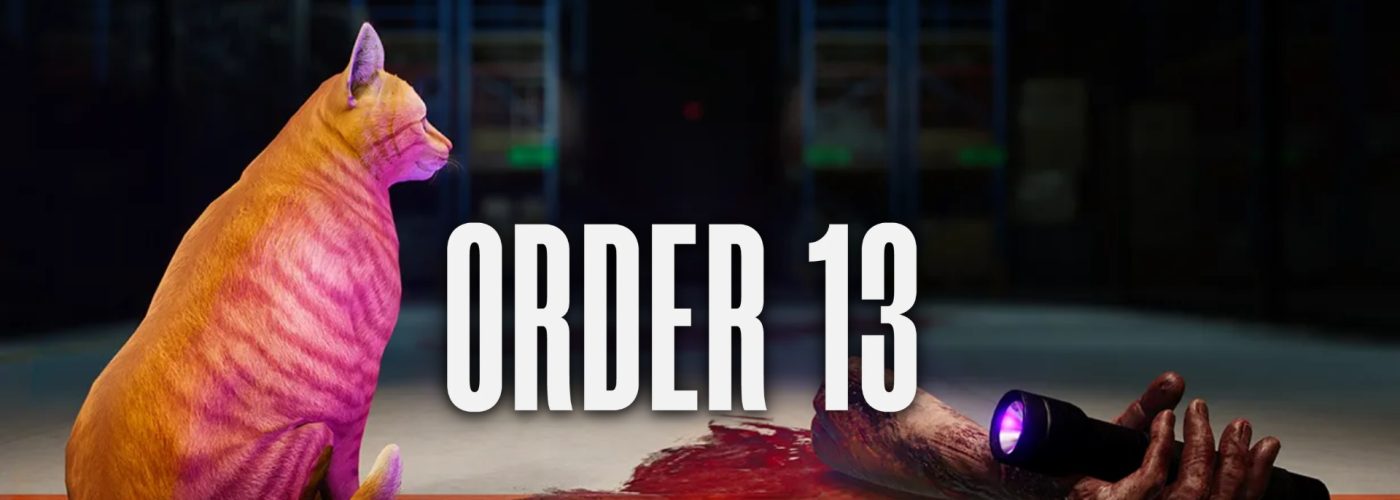 Order 13 Review &ndash; Complete the Order and Protect Your Cat at All Costs