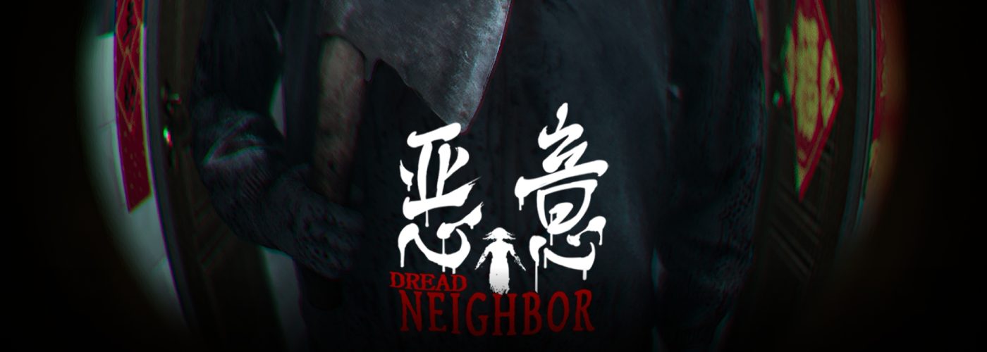 Dread Neighbor Review &ndash; Five Victims, One Predator