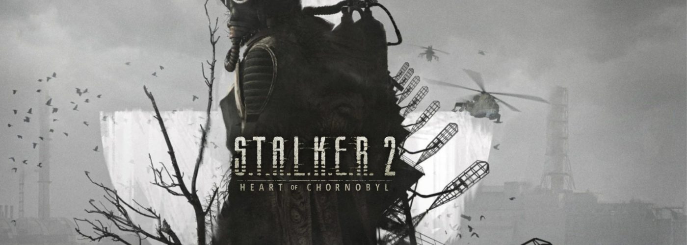 S.T.A.L.K.E.R. 2: Heart of Chornobyl