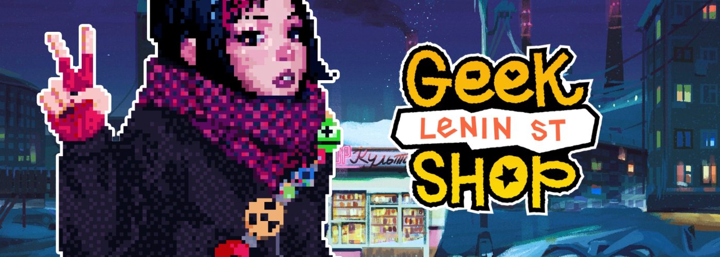 Lenin Street Geek Shop and Everyday Survival in Y2K Russia