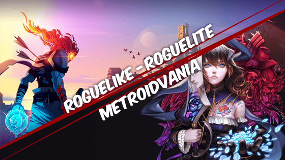 Roguelike, Roguelite e Metroidvania