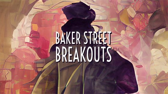 baker streets breakout