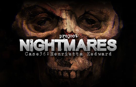 Project Nightmare Case 36: Henrietta Kedward