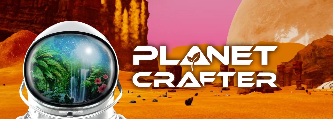 Planet Crafter: Sopravvivere e Creare un Nuovo Mondo