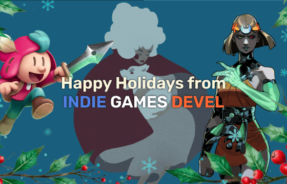 Happy Holidays from the Indie Games Devel Editorial Team