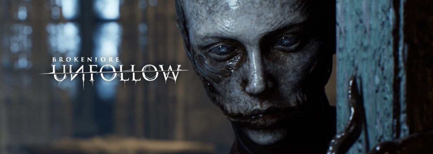 BrokenLore: UNFOLLOW – Demo Preview
