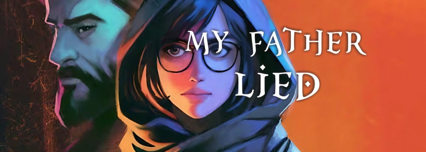 My Father Lied – The Kickstarter Campaign Has Begun