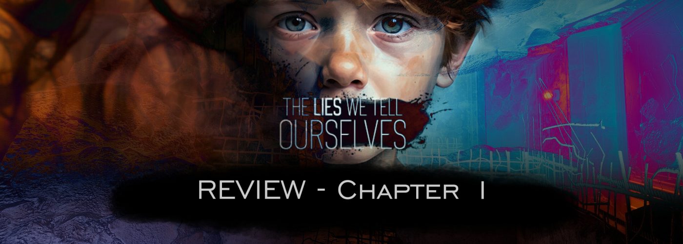 The Lies We Tell Ourselves Review – Chapter One