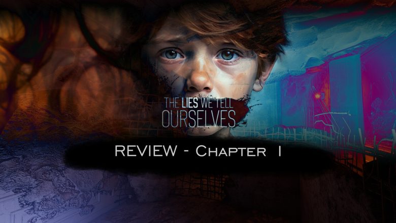 The Lies We Tell Ourselves Review – Chapter One