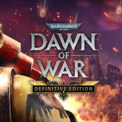 Warhammer 40K: Dawn of War – Definitive Edition – Review