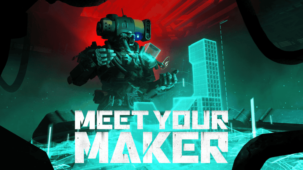 Meet Your Maker