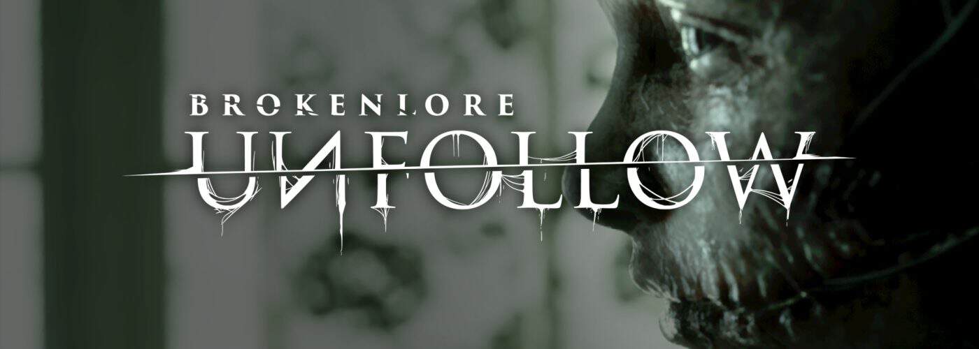Recensione di BrokenLore: UNFOLLOW – i social come specchio dell’incubo