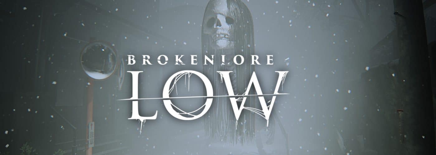 BrokenLore: LOW