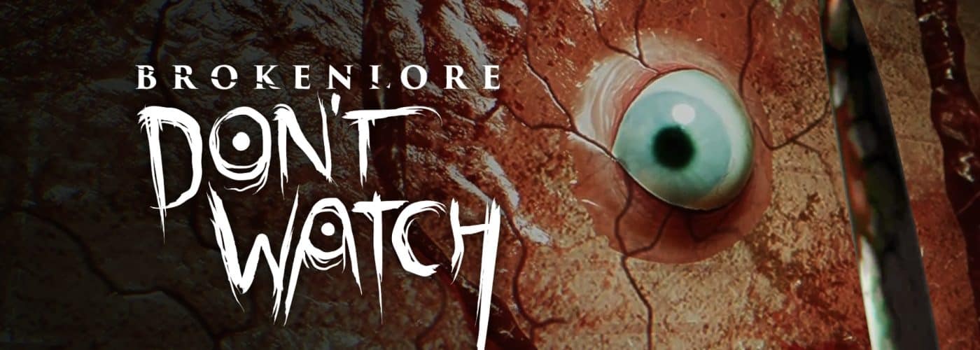 BrokenLore: DON’T WATCH – Announcement Trailer